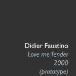 Didio Faustino, Love me Tender, 2000